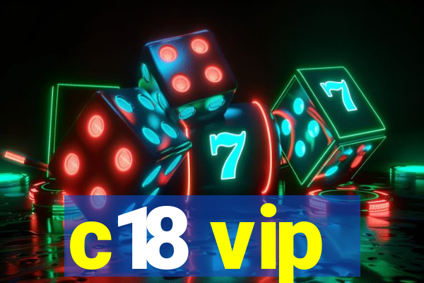 c18 vip